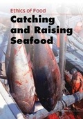 Cover: Catching and Raising Seafood - Raintree Publishers
