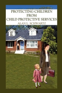 Enlarge image Cover: Protecting Children from Child Protective Services - AuthorHouse