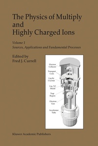 Abbildung von: The Physics of Multiply and Highly Charged Ions - Kluwer Academic Publishers