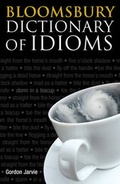 Cover: Bloomsbury Dictionary of Idioms - A & C Black Publishers Ltd