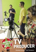 Cover: What's it Like to be a TV Producer? - A & C Black Publishers Ltd
