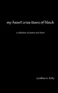 Cover: My Heart Cries Tears of Black - AuthorHouse
