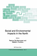 Cover: Social and Environmental Impacts in the North: Methods in Evaluation of Socio-Economic and Environmental Consequences of Mining and Energy Production in the Arctic and Sub-Arctic - Springer