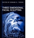 Cover: Three Dimensional Facial Sculpting - Informa Healthcare
