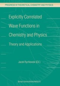 Cover: Explicitly Correlated Wave Functions in Chemistry and Physics - Springer