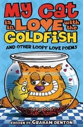 Cover: My Cat is in Love with the Goldfish and other loopy love poems - A & C Black Publishers Ltd