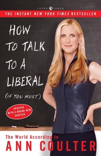 Abbildung von: How to Talk to a Liberal (If You Must) - Random House Inc