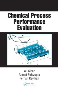 Enlarge image Cover: Chemical Process Performance Evaluation - CRC Press