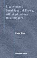 Cover: Fredholm and Local Spectral Theory, with Applications to Multipliers - Springer