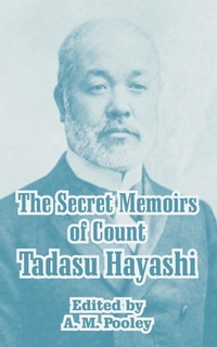 Abbildung von: The Secret Memoirs of Count Tadasu Hayashi - University Press of the Pacific