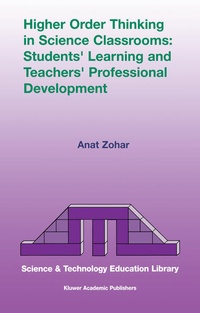 Enlarge image Cover: Higher Order Thinking in Science Classrooms: Students' Learning and Teachers' Professional Development - Springer