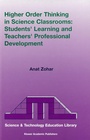 Cover: Higher Order Thinking in Science Classrooms: Students' Learning and Teachers' Professional Development - Springer