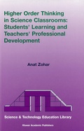 Cover: Higher Order Thinking in Science Classrooms: Students' Learning and Teachers' Professional Development - Springer