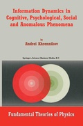 Cover: Information Dynamics in Cognitive, Psychological, Social, and Anomalous Phenomena - Springer