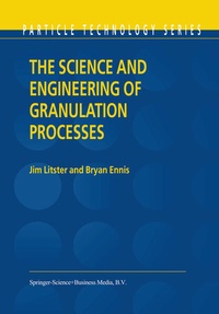 Enlarge image Cover: The Science and Engineering of Granulation Processes - Springer