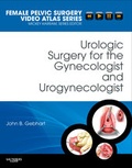 Cover: Urologic Surgery for the Gynecologist and Urogynecologist - Saunders