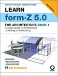 Cover: Learn Form-Z for 5.0 for Architecture: Bk. 1 - Trafford Publishing