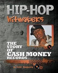 Enlarge image Cover: The Story of Cash Money Records - Mason Crest Publishers