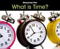 Enlarge image Cover: What is Time? - Raintree Publishers