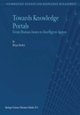 Cover: Towards Knowledge Portals - Springer