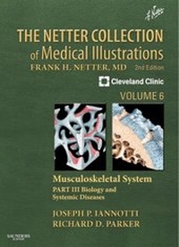 Enlarge image Cover: The Netter Collection of Medical Illustrations: Musculoskeletal System, Volume 6, Part III - Biology and Systemic Diseases - Saunders