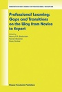 Cover: Professional Learning: Gaps and Transitions on the Way from Novice to Expert - Springer