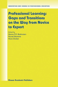 Enlarge image Cover: Professional Learning: Gaps and Transitions on the Way from Novice to Expert - Springer