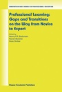 Cover: Professional Learning: Gaps and Transitions on the Way from Novice to Expert - Springer