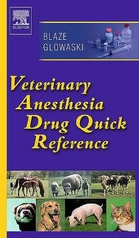 Abbildung von: Veterinary Anesthesia Drug Quick Reference - E-Book - Saunders