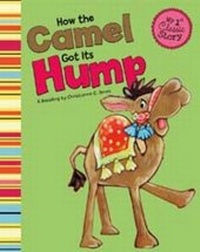 Enlarge image Cover: How the Camel Got its Hump - Raintree Publishers