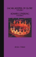 Cover: Sacar, Keeper of Glory: AND Adam's Covering - Trafford Publishing
