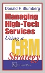 Cover: Managing High-Tech Services Using a CRM Strategy - CRC Press