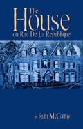 Cover: The House on Rue de la Republique - Trafford Publishing