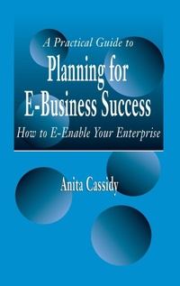 Abbildung von: A Practical Guide to Planning for E-Business Success - CRC Press