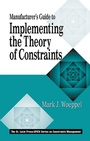 Cover: Manufacturer's Guide to Implementing the Theory of Constraints - CRC Press