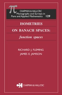 Enlarge image Cover: Isometries on Banach Spaces - Chapman & Hall/CRC