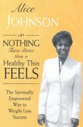 Cover: Nothing Tastes Better Than a Healthy Thin Feels - Trafford Publishing
