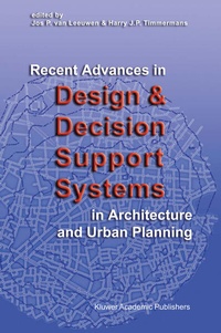 Enlarge image Cover: Recent Advances in Design and Decision Support Systems in Architecture and Urban Planning - Springer