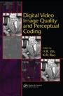 Cover: Digital Video Image Quality and Perceptual Coding - CRC Press