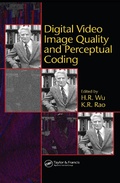 Cover: Digital Video Image Quality and Perceptual Coding - CRC Press