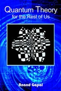Cover: Quantum Theory for the Rest of Us - AuthorHouse