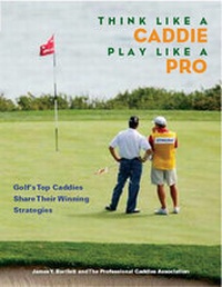 Abbildung von: Think Like a Caddie...Play Like a Pro - Sellers Publishing, Incorporated