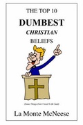 Cover: The Top 10 Dumbest Christian Beliefs - AuthorHouse