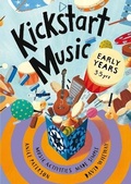 Cover: Kickstart Music Early Years - A & C Black Music