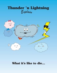 Abbildung von: Thunder 'n Lightning Explain What it's Like to Die... - Trafford Publishing