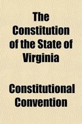 Cover: The Constitution of the State of Virginia - General Books