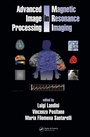 Cover: Advanced Image Processing in Magnetic Resonance Imaging - CRC Press
