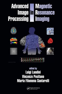 Enlarge image Cover: Advanced Image Processing in Magnetic Resonance Imaging - CRC Press
