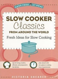 Enlarge image Cover: Slow Cooker Classics from Around the World - Sellers Publishing, Incorporated