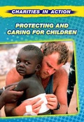 Cover: Protecting and Caring for Children - Raintree Publishers